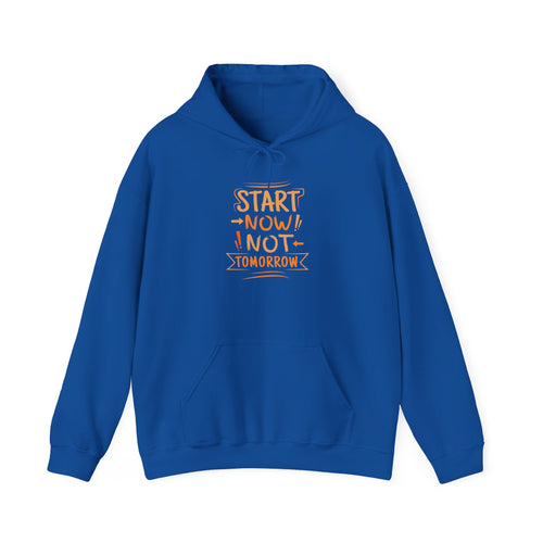 Start Now Not Tomorrow Hoodie | Motivational Typography Hoodie