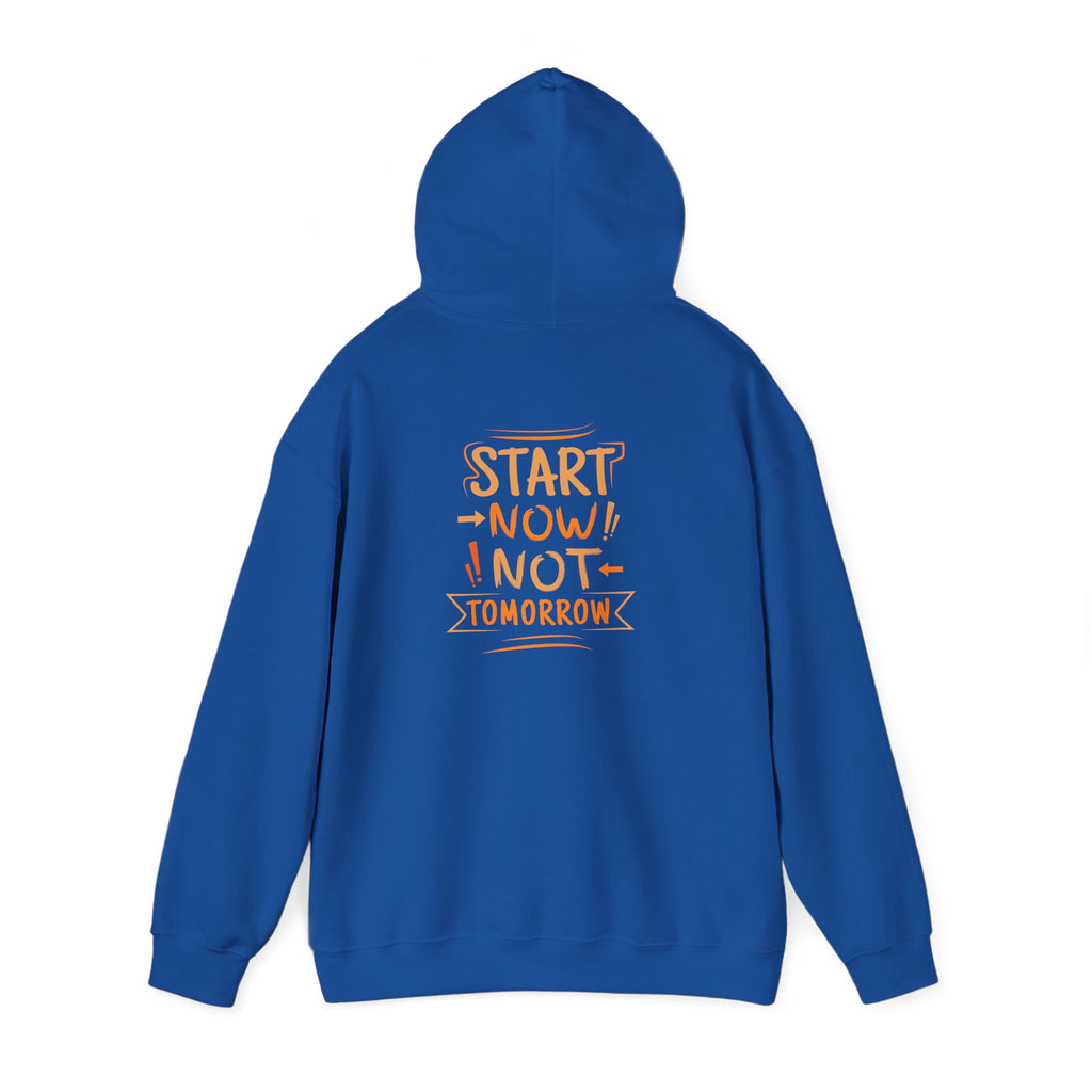 Start Now Not Tomorrow Hoodie | Motivational Typography Hoodie