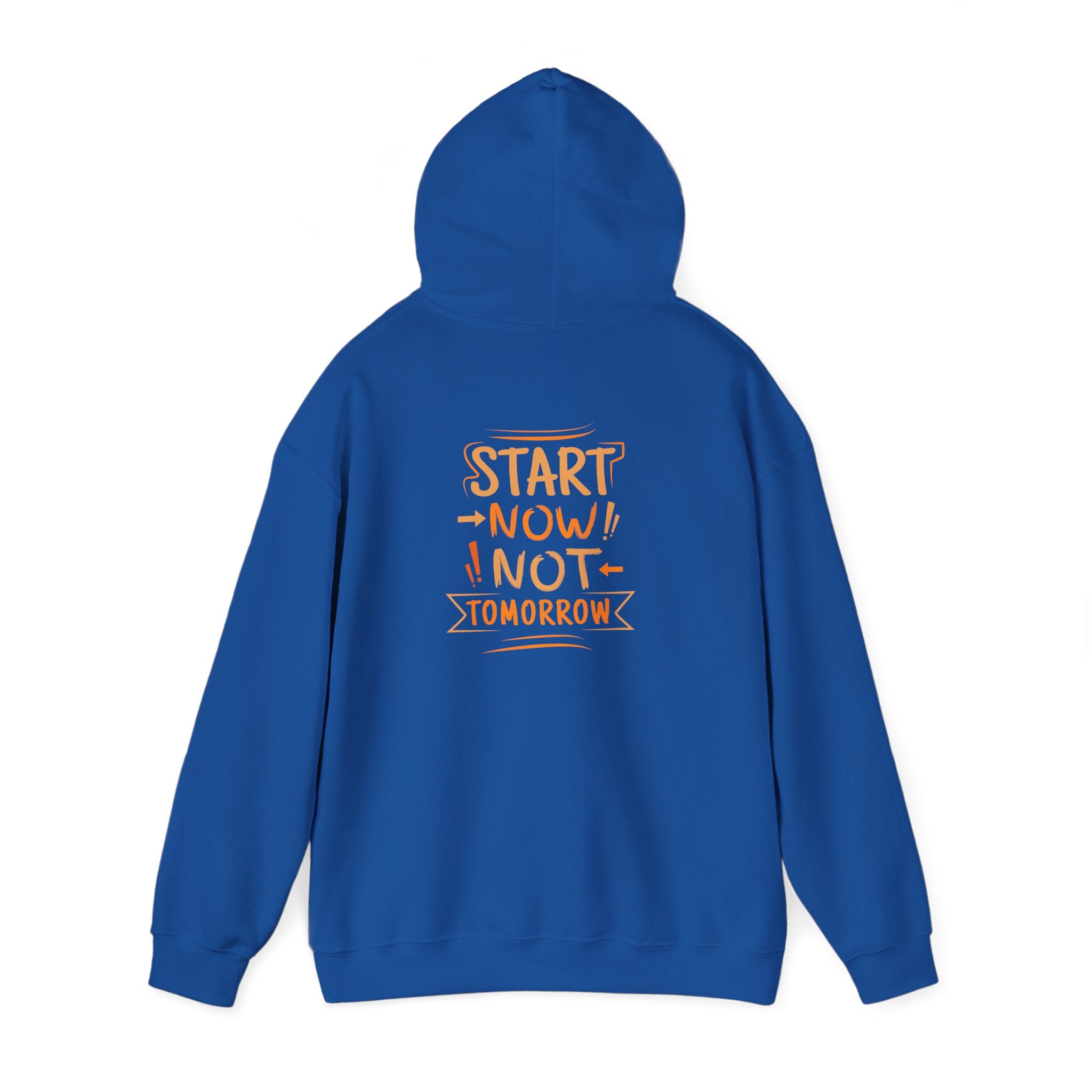 Start Now Not Tomorrow Hoodie | Motivational Typography Hoodie