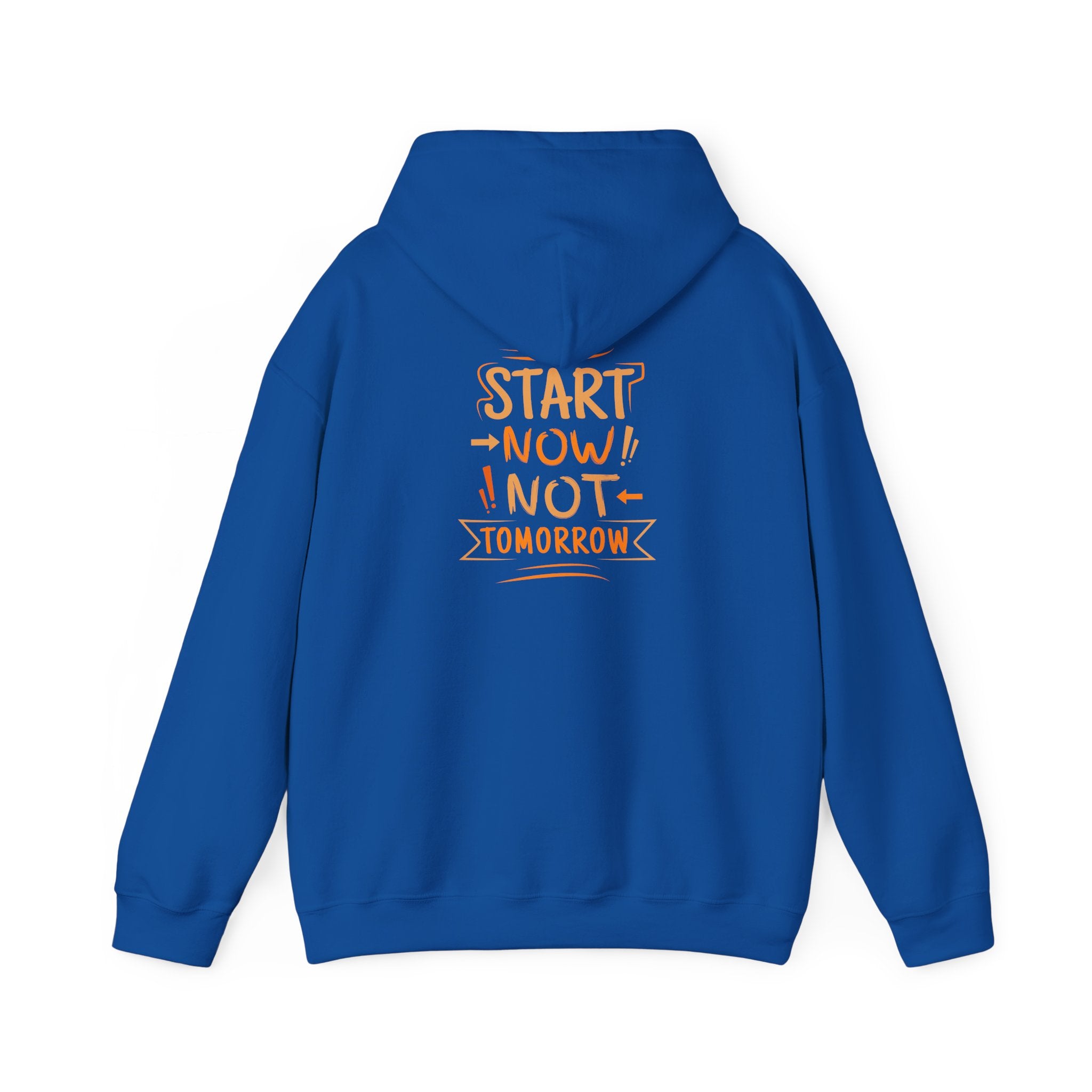 Start Now Not Tomorrow Hoodie | Motivational Typography Hoodie