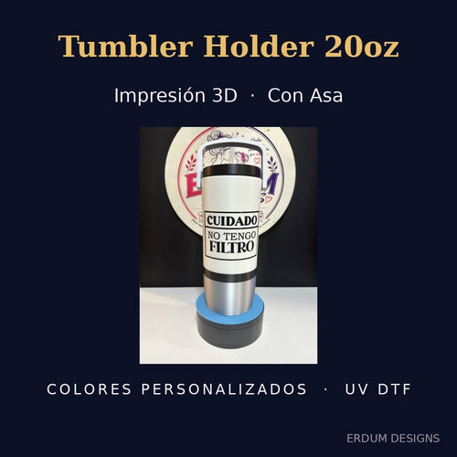 20oz Tumbler Holder with Handle – 3D Printed, Funny Spanish Phrases, Custom Colors (UV DTF) - ERDUM DESIGNS