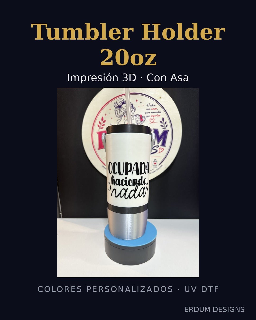 20oz Tumbler Holder with Handle – 3D Printed, Funny Spanish Phrases, Custom Colors (UV DTF) - ERDUM DESIGNS